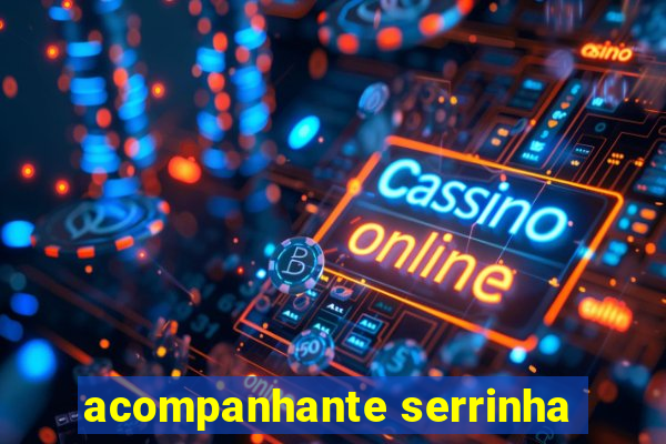 acompanhante serrinha